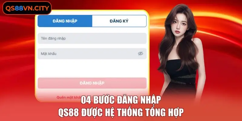 04 bước đăng nhập QS88 được hệ thống tổng hợp