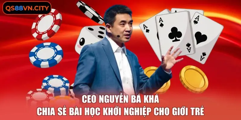 CEO Nguyễn Bá Khá chia sẻ bài học khởi nghiệp cho giới trẻ