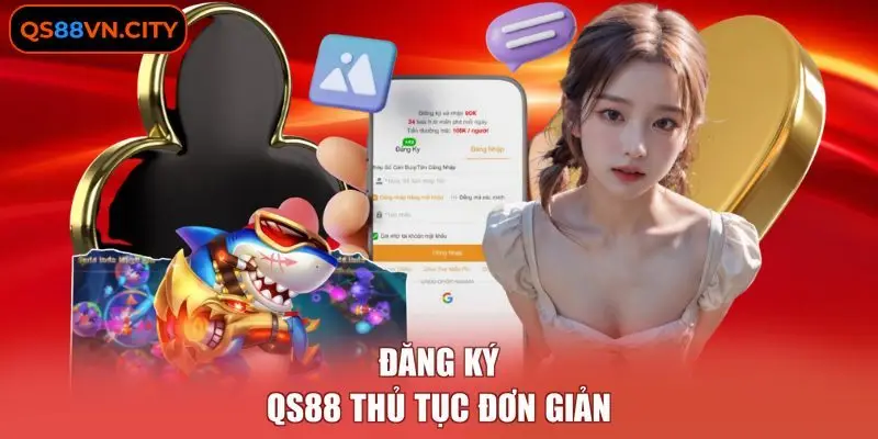Đăng ký QS88 thủ tục đơn giản