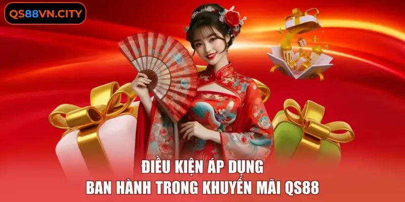Điều kiện áp dụng ban hành trong khuyến mãi QS88