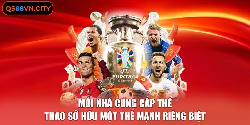 Mỗi nhà cung cấp thể thao sở hữu một thế mạnh riêng biệt