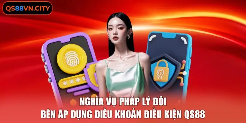 Nghĩa vụ pháp lý đôi bên áp dụng Điều khoản điều kiện QS88