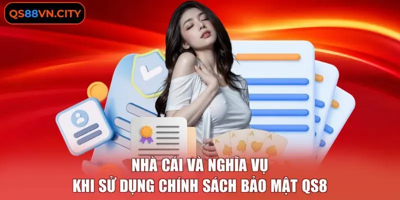 Nhà cái và nghĩa vụ khi sử dụng chính sách bảo mật QS8
