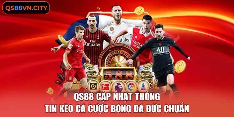 QS88 cập nhật thông tin kèo cá cược bóng đá Đức chuẩn