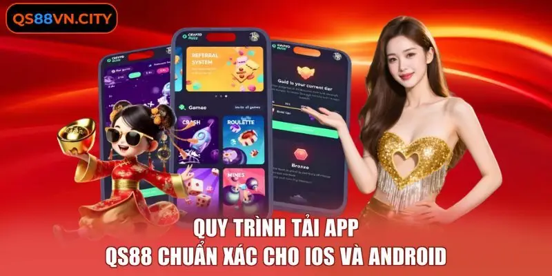 Quy trình tải app QS88 chuẩn xác cho iOS và Android