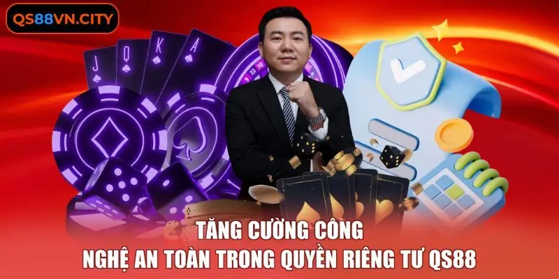 Tăng cường công nghệ an toàn trong quyền riêng tư QS88