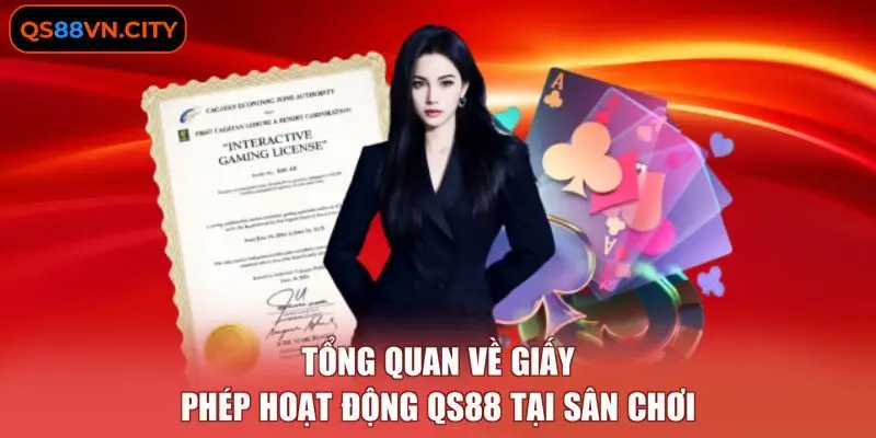 Tổng quan về giấy phép hoạt động QS88 tại sân chơi